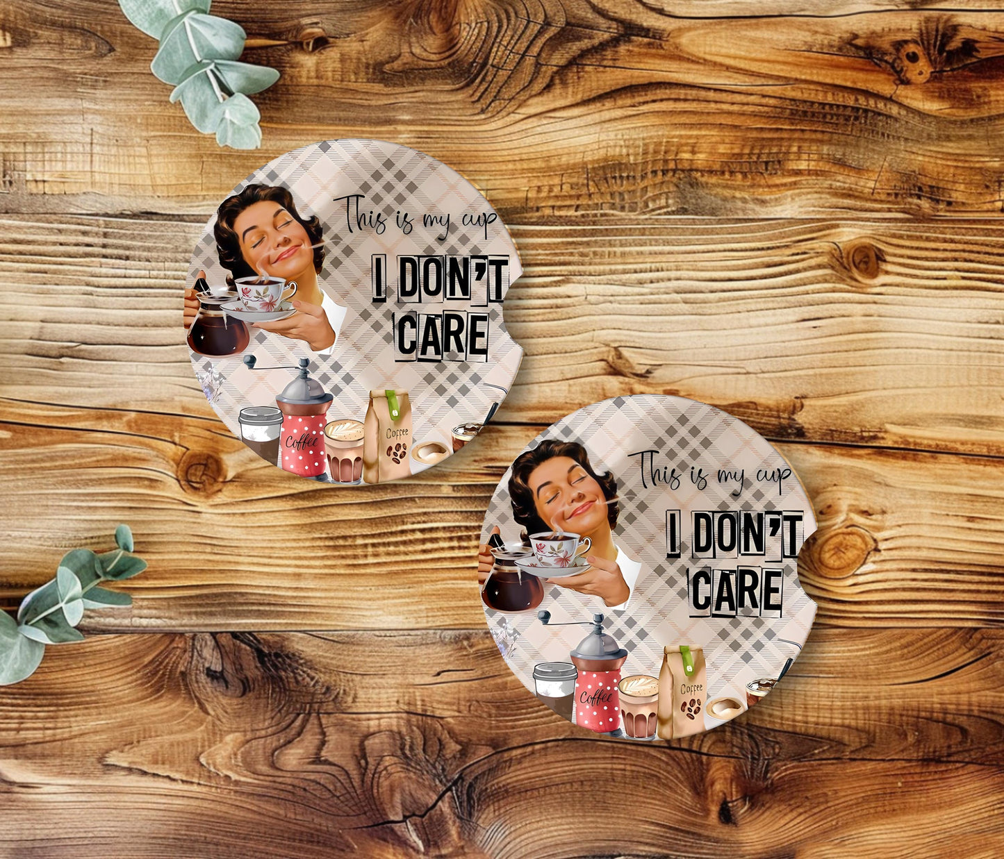 Ceramic Car Coaster, 50's Housewife Design, My Cup I Don't Care, Single or Set of Two