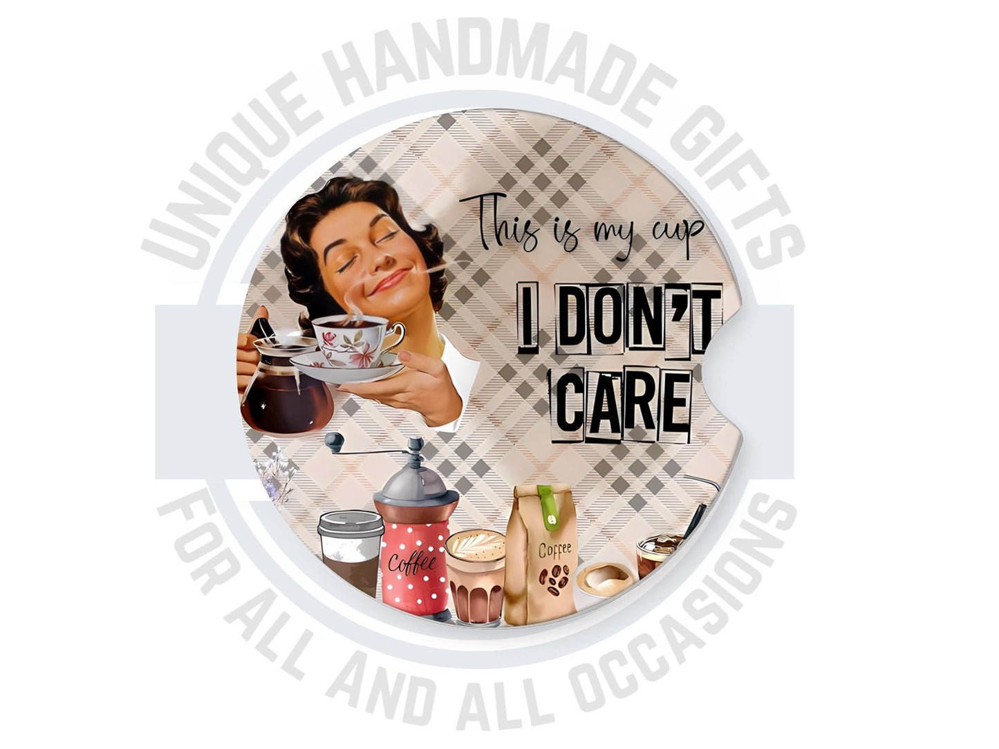 Ceramic Car Coaster, 50's Housewife Design, My Cup I Don't Care, Single or Set of Two