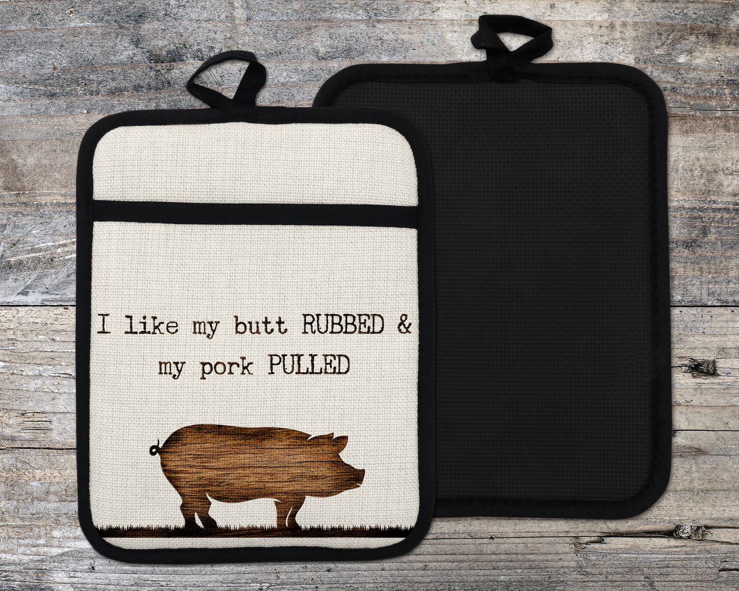 Pig Oven Mitt, Funny BBQ Kitchen Decor, Gift for BBQ Lover, I like my butt rubbed and my pork pulled