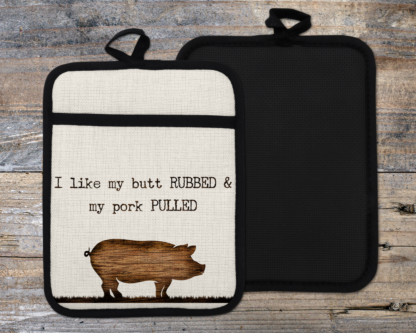 Pig Oven Mitt, Funny BBQ Kitchen Decor, Gift for BBQ Lover, I like my butt rubbed and my pork pulled
