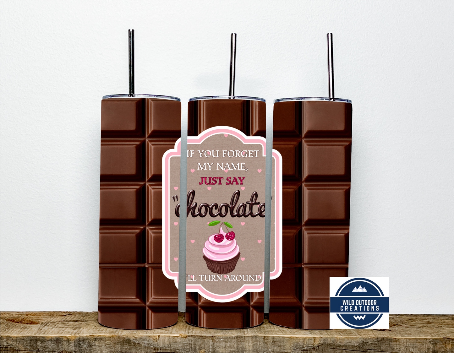 Chocolate Saying 20oz Skinny Tumbler