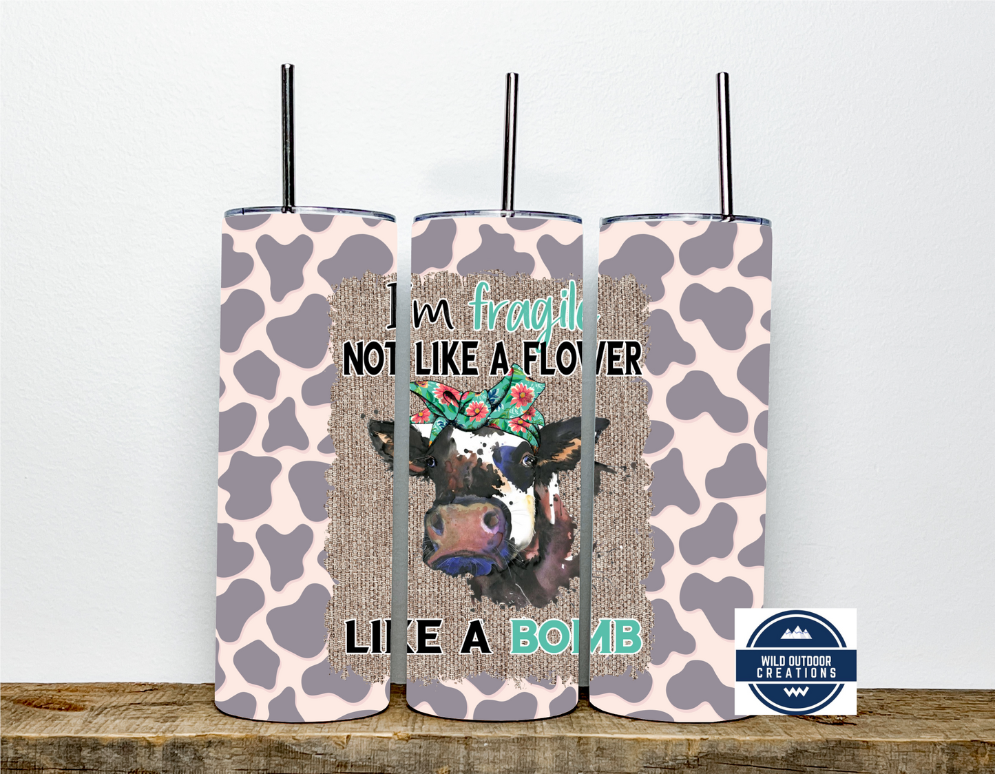 20oz Skinny Tumbler - Im Fragile Not Like a Flower Inspirational Travel Mug