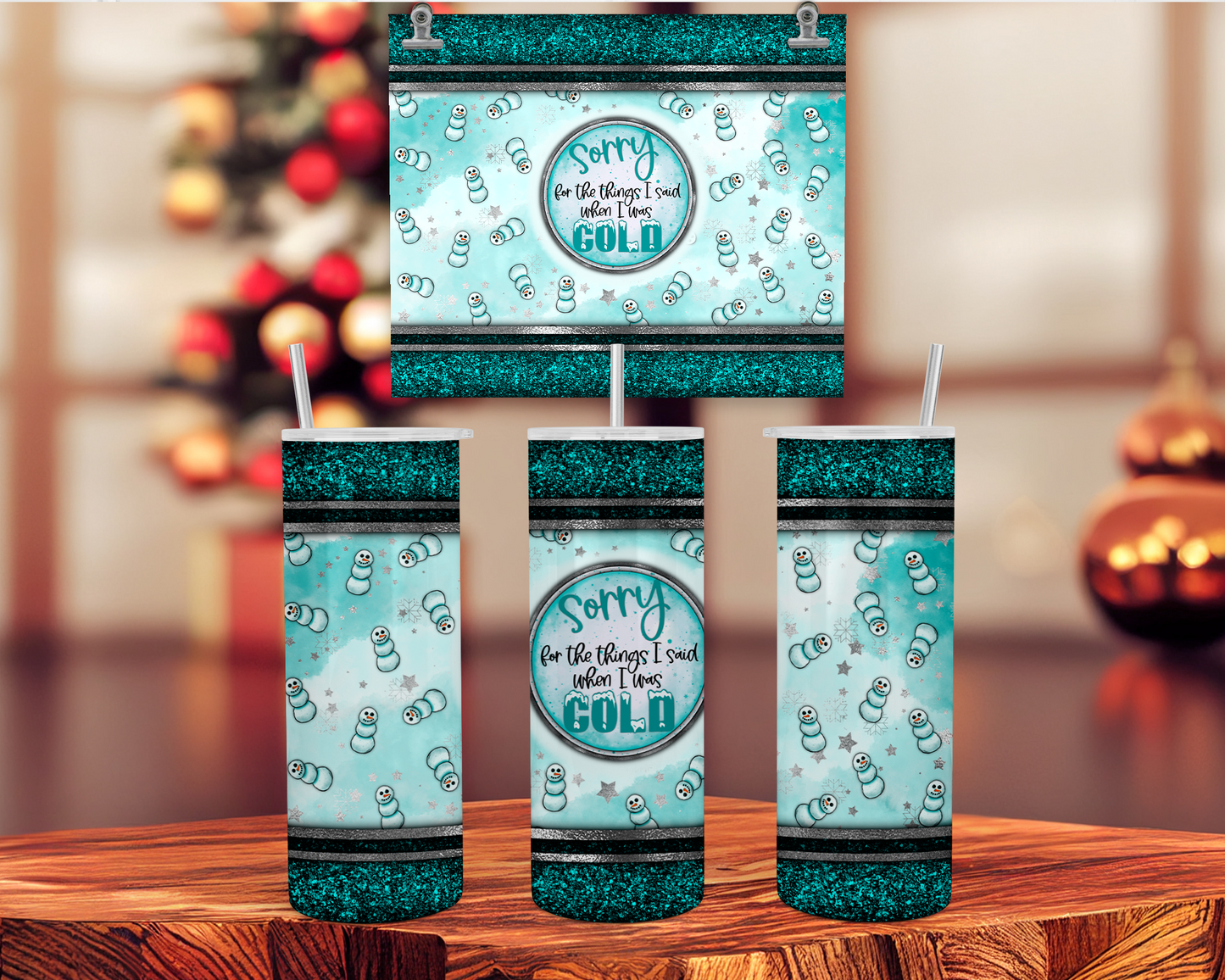 Sorry For The Things I Said When I Was Cold Tumbler with Straw and Lid, Winter Tumbler for Women
