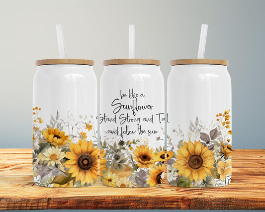 Sunflower Quote Insulated Tumbler, 16oz Stainless Steel Gift, Be Like a Sunflower Travel Cup