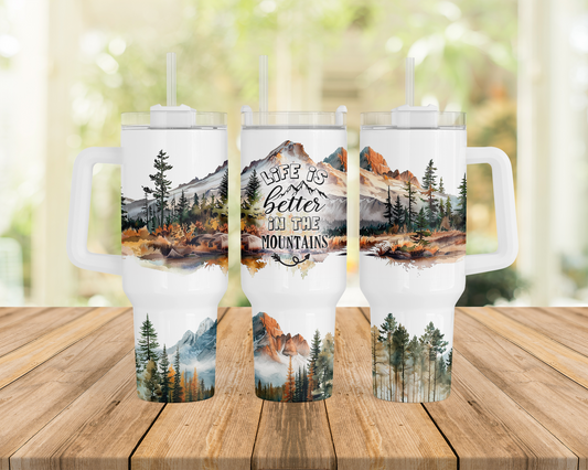 Life Is Better In the Mountains 40oz Tumbler, Stainless Steel with Handle