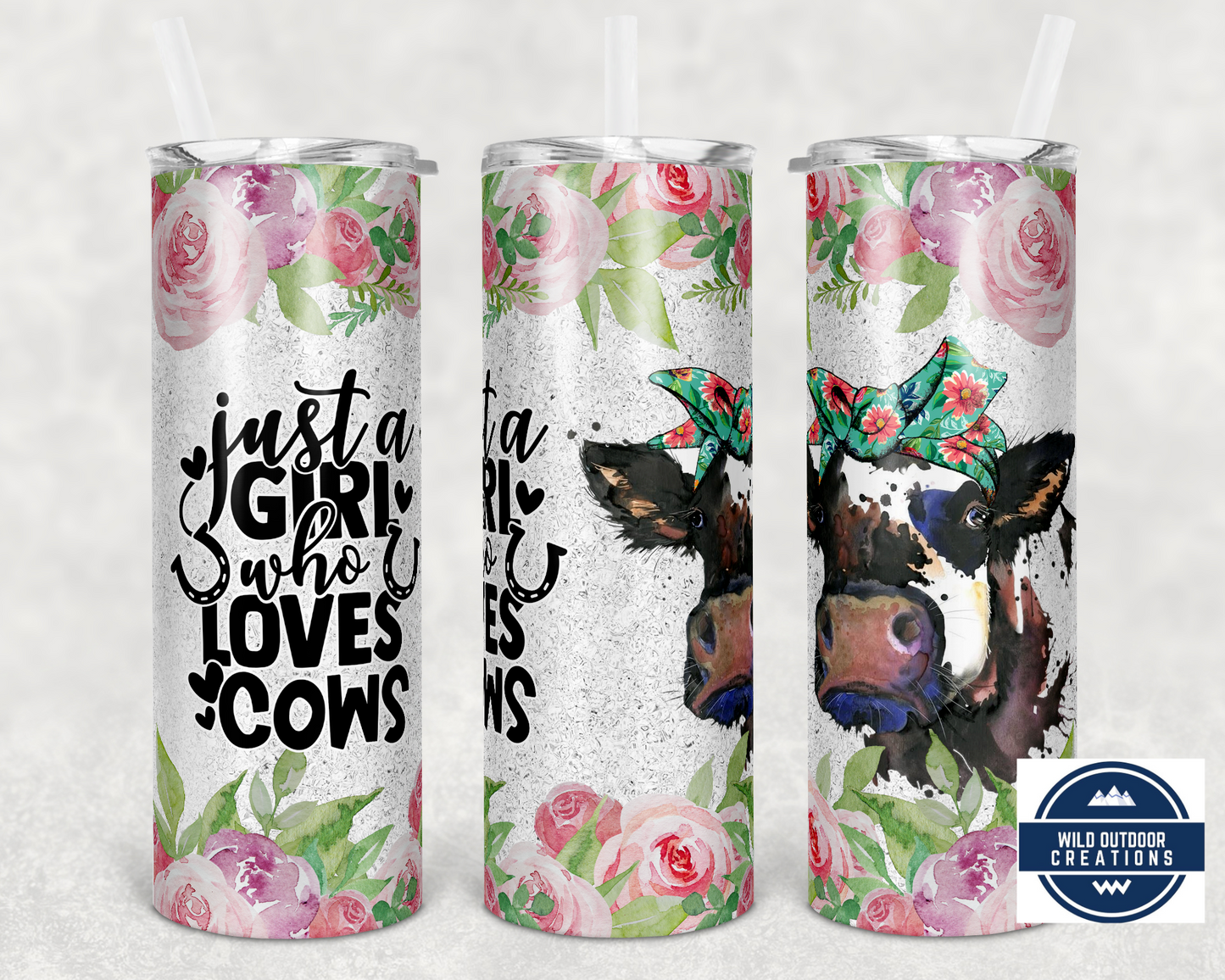Just a girl who loves Cows, Cow Tumbler, To go Cup with lid and straw, Travel Coffee Mug - Wild Outdoor Creations