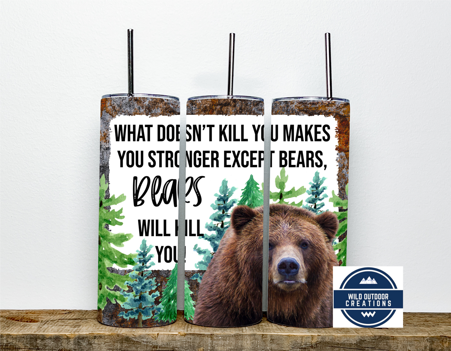 Bear Will Kill You 20oz Skinny Tumbler