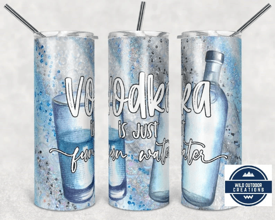 Vodka Tumbler, Vodka Is Just Fun Water, Iced Coffee Tumbler With Straw, Funny Tumbler, Tall Travel Cup, Stocking Stuffer For Her, - Wild Outdoor Creations
